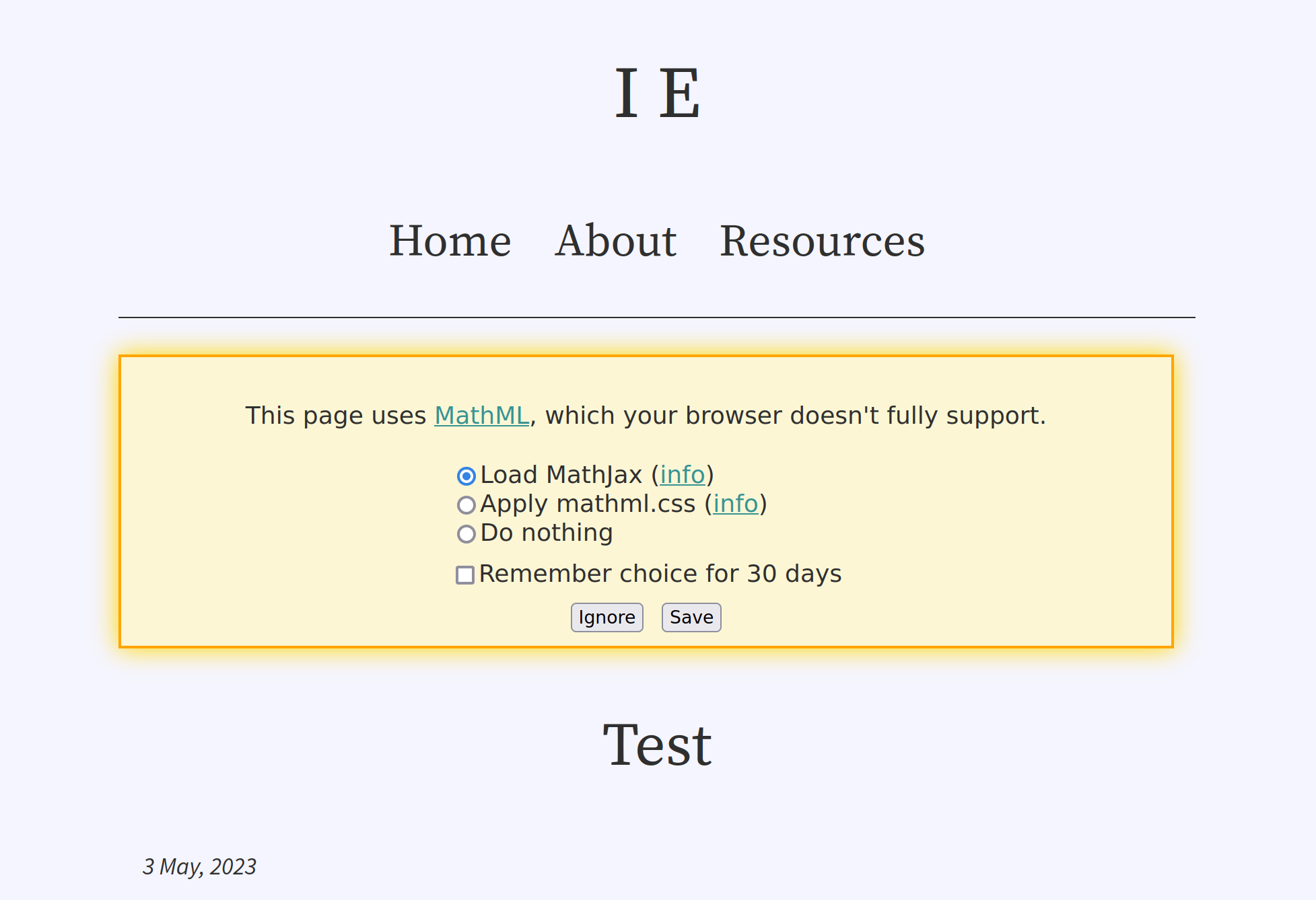 Screenshot of a warning message for browsers with poor MathML support. The warning says, “This page uses MathML, which your browser doesn’t fully support.” Below that, there are 3 options: “Load MathJax” (currently selected), “Apply mathml.css”, and “Do nothing”. Under those, there is a checkbox (unchecked) labelled “Remember choice for 30 days”. At the bottom, there are two buttons: “Ignore” and “Save”.